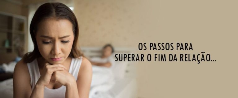 Como Superar O Fim De Um Relacionamento Passos Da Psicologia