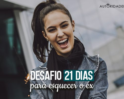 Desafio 21 Dias para Esquecer o Ex